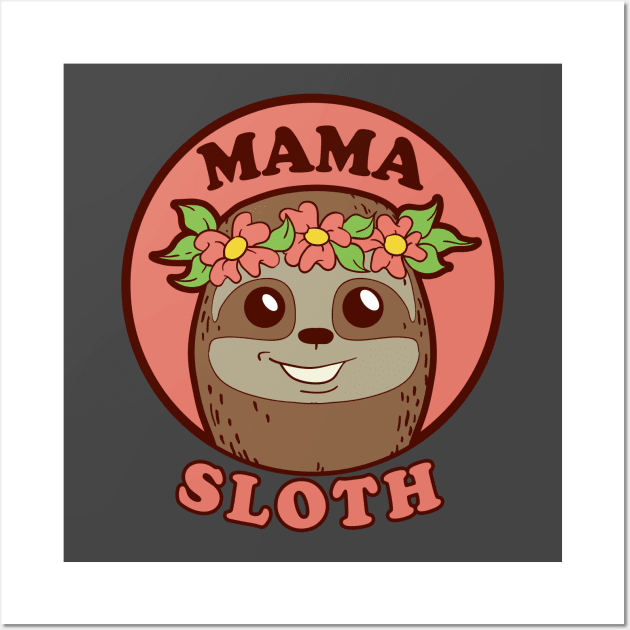 Mama Sloth Cute Flower Sloths Mom for Mothers Day Wall Art by Blink_Imprints10